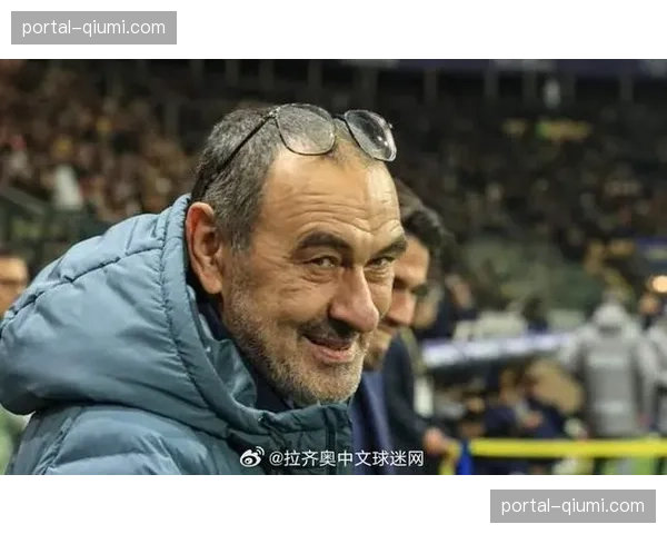 从濒临下课到赢得信任，萨里如何带领拉齐奥重回正轨